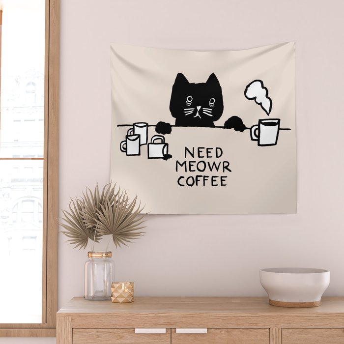 Need meowr coffee Wall Tapestry Gallery Image 2