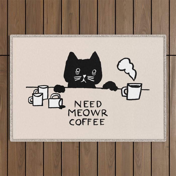 Need meowr coffee Outdoor Rug Gallery Image 1