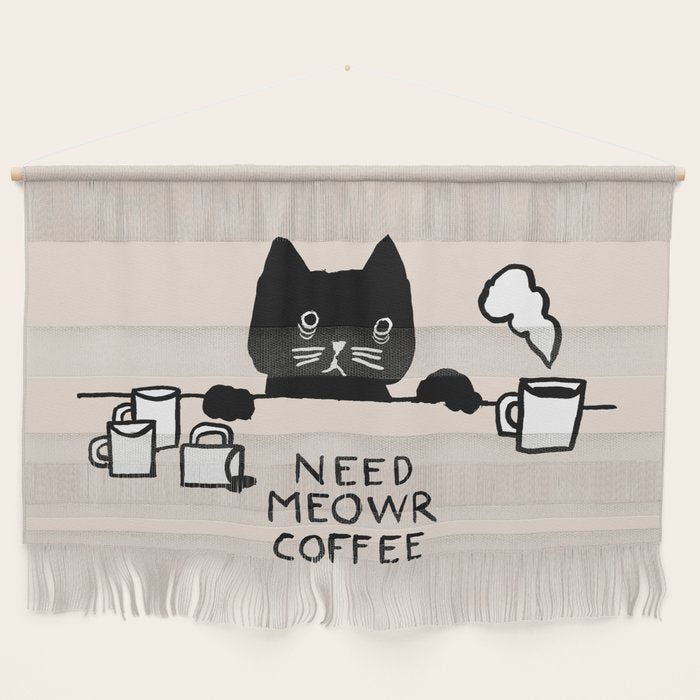 Need meowr coffee Wall Hanging Gallery Image 1
