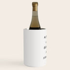 Actually Life is Beautiful and I Have Time Wine Chiller Gallery Image 2
