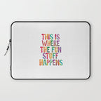 This is Where The Fun Stuff Happens Laptop Sleeve Gallery Image 1