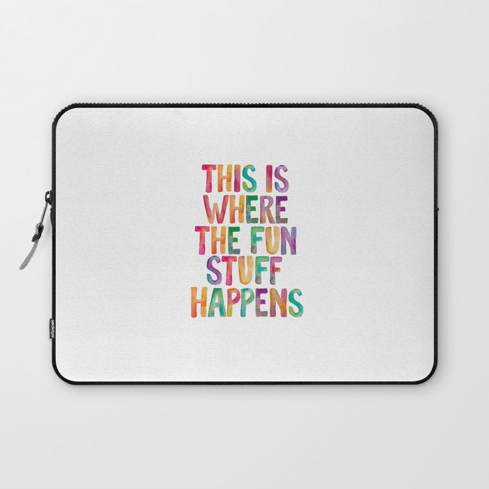 This is Where The Fun Stuff Happens Laptop Sleeve Gallery Image 1