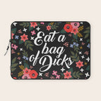 Eat A Bag Of Dicks, Funny Saying Laptop Sleeve Gallery Image 1