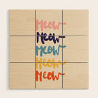 Meow Meow says the cat - typography Wood Wall Art Gallery Image 1