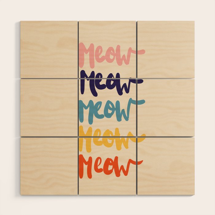 Meow Meow says the cat - typography Wood Wall Art Gallery Image 1