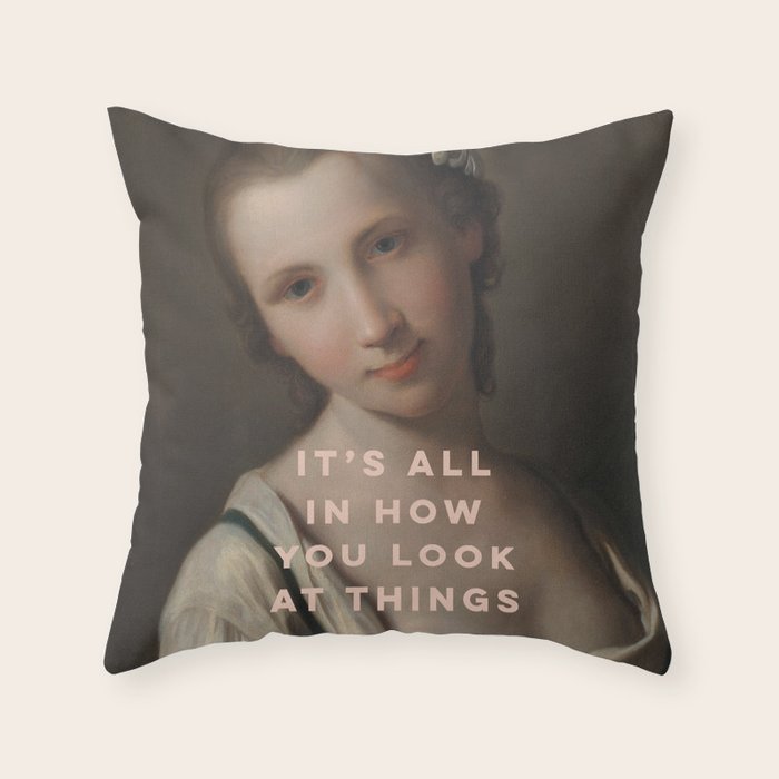 It's All In How You Look At Things Throw Pillow Gallery Image 6