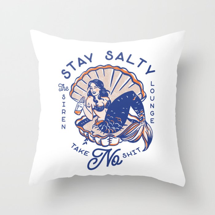 The Siren Lounge: Stay Salty & Take No Shit Throw Pillow Gallery Image 1