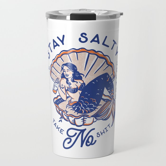 The Siren Lounge: Stay Salty & Take No Shit Travel Mug Gallery Image 1