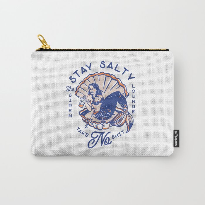 The Siren Lounge: Stay Salty & Take No Shit Carry All Pouch Gallery Image 1