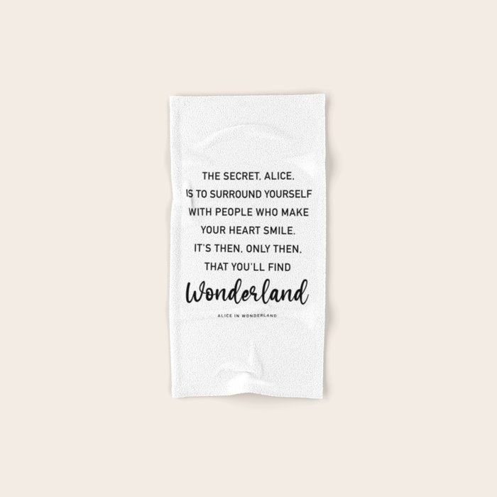 The Secret, Alice, is to surround yourself Quote Bath Towel Gallery Image 1