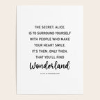 The Secret, Alice, is to surround yourself Quote Poster Gallery Image 4