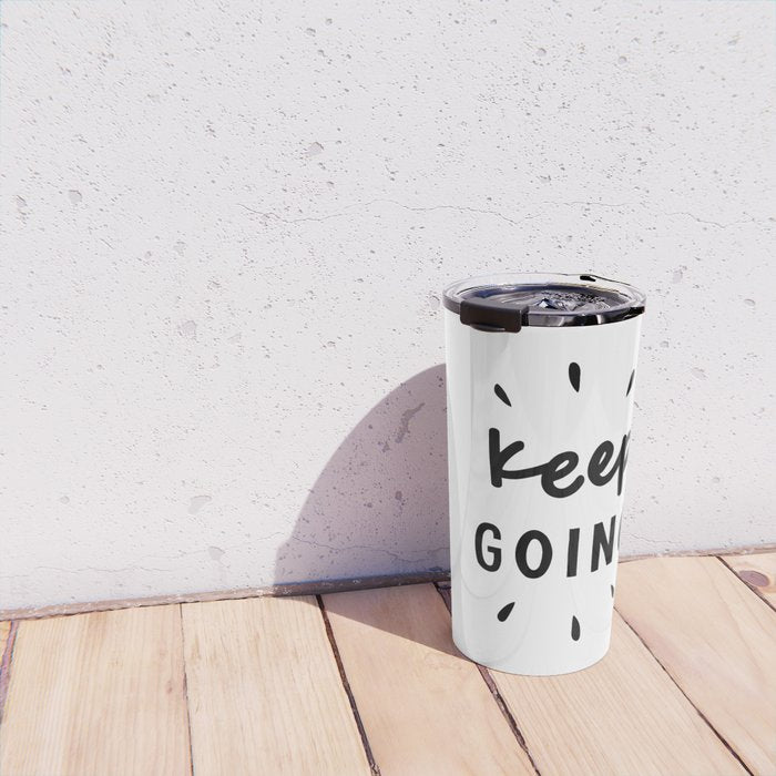 Keep Going positive black and white typography inspirational motivational home wall bedroom decor Travel Mug Gallery Image 4