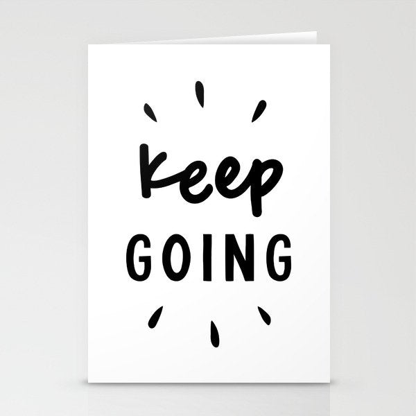 Keep Going positive black and white typography inspirational motivational home wall bedroom decor Stationery Card Gallery Image 2