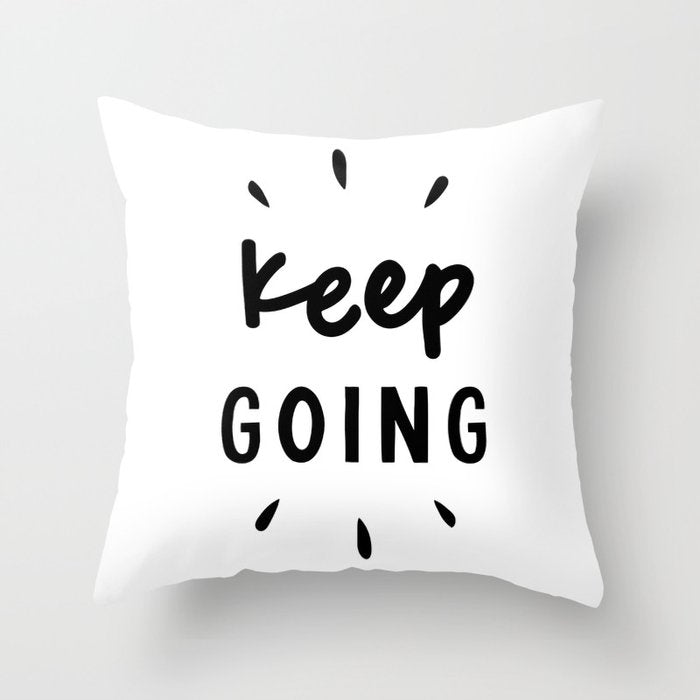 Keep Going positive black and white typography inspirational motivational home wall bedroom decor Throw Pillow Gallery Image 1