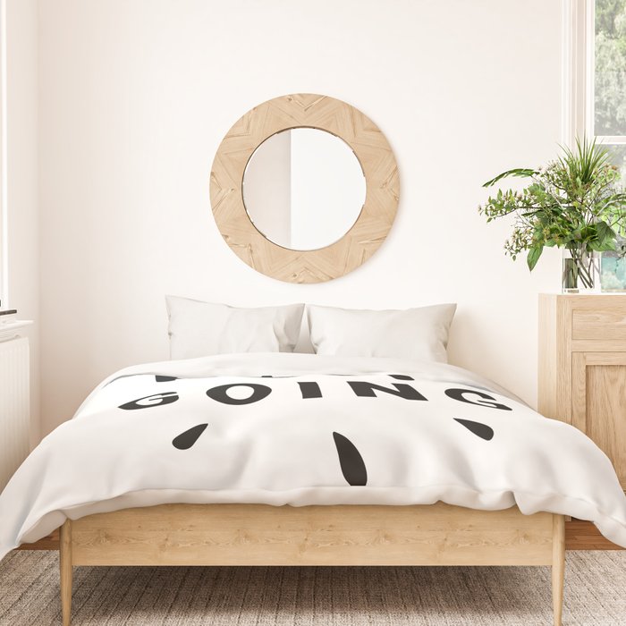 Keep Going positive black and white typography inspirational motivational home wall bedroom decor Duvet Cover Gallery Image 3