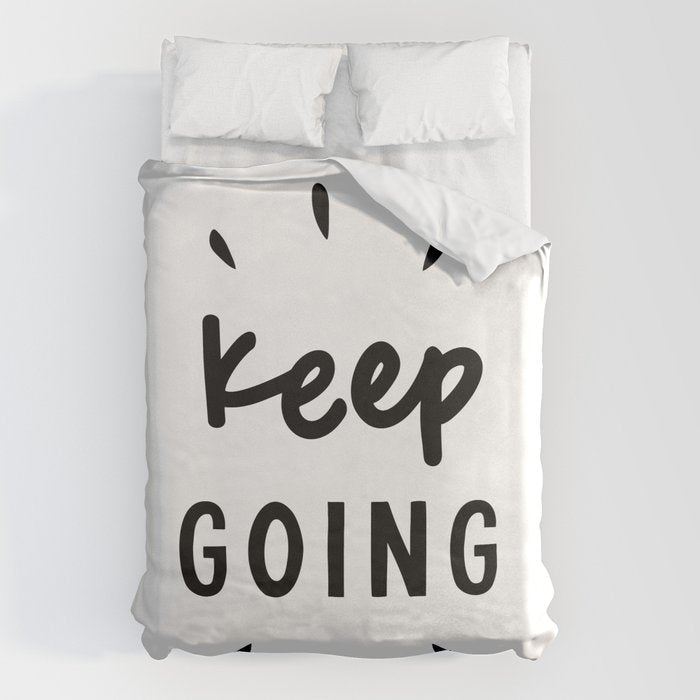 Keep Going positive black and white typography inspirational motivational home wall bedroom decor Duvet Cover Gallery Image 6