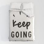 Keep Going positive black and white typography inspirational motivational home wall bedroom decor Duvet Cover Gallery Image 6