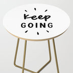 Keep Going positive black and white typography inspirational motivational home wall bedroom decor Side Table Gallery Image 2