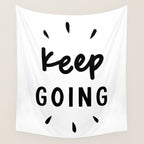 Keep Going positive black and white typography inspirational motivational home wall bedroom decor Wall Tapestry Gallery Image 4