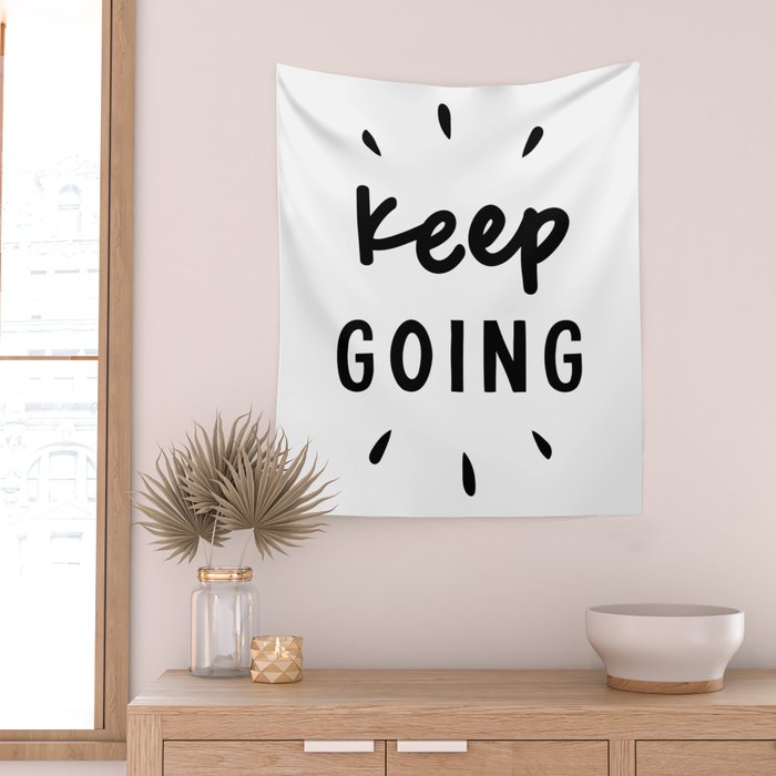 Keep Going positive black and white typography inspirational motivational home wall bedroom decor Wall Tapestry Gallery Image 2