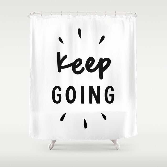 Keep Going positive black and white typography inspirational motivational home wall bedroom decor Shower Curtain Gallery Image 1