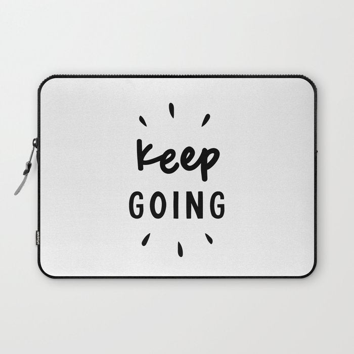 Keep Going positive black and white typography inspirational motivational home wall bedroom decor Laptop Sleeve Gallery Image 1