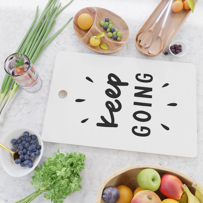 Keep Going positive black and white typography inspirational motivational home wall bedroom decor Cutting Board Gallery Image 2