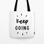 Keep Going positive black and white typography inspirational motivational home wall bedroom decor Tote Bag Gallery Image 1