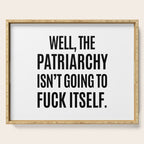 Well, The Patriarchy Isn't Going To Fuck Itself Serving Tray Gallery Image 1