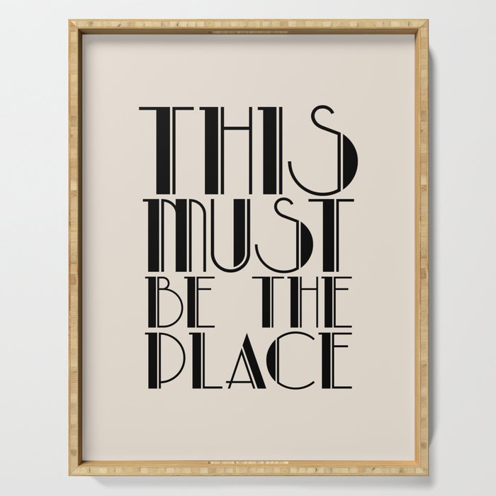This Must Be The Place (Beige) Serving Tray Gallery Image 1
