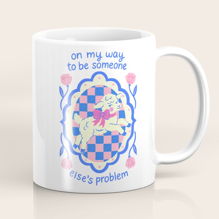 On My Way to Be Someone Else's Problem Coffee Mug Gallery Image 1