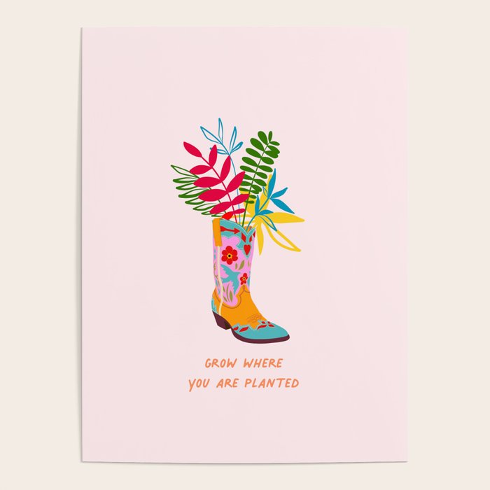Grow where you are planted - Cowboy boot with Foliage Poster Gallery Image 1
