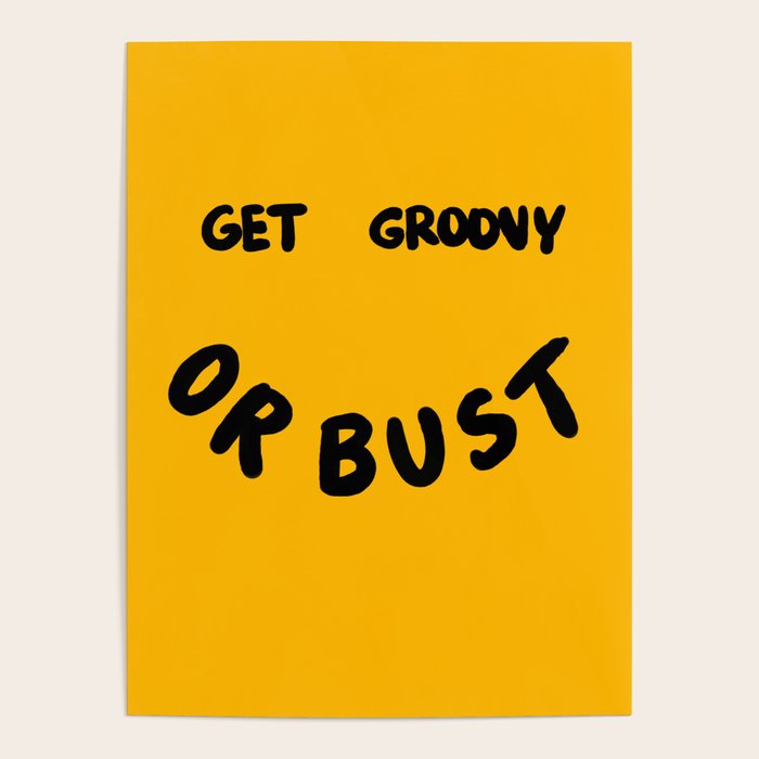 Get Groovy or Bust Poster Gallery Image 1