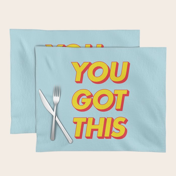 You Got This Placemat Gallery Image 1