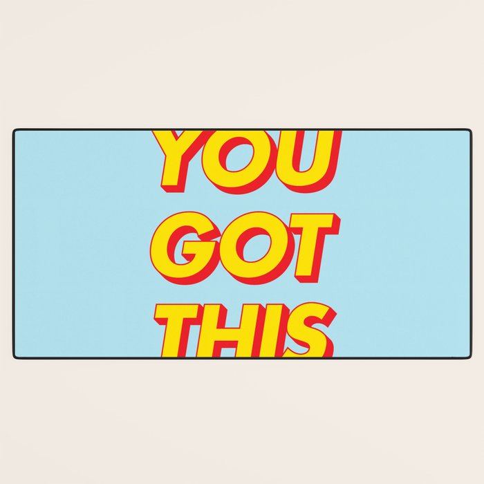 You Got This Desk Mat Gallery Image 3