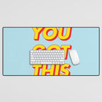 You Got This Desk Mat Gallery Image 1