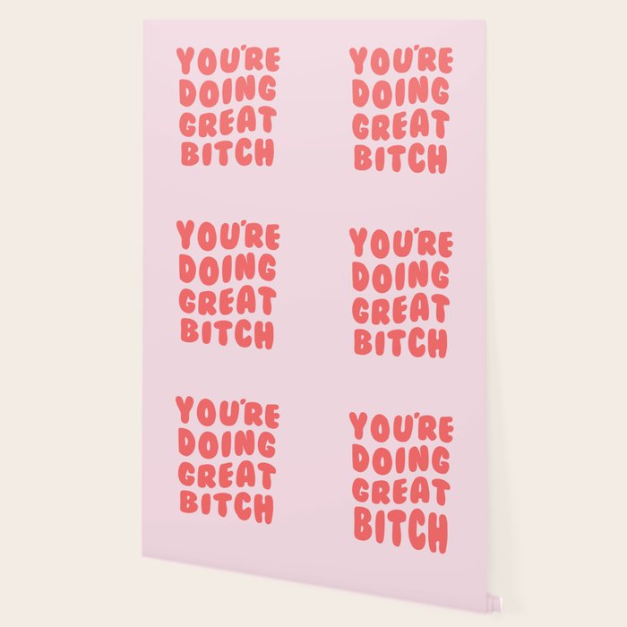 You're Doing Great Bitch Quote Wallpaper Gallery Image 2