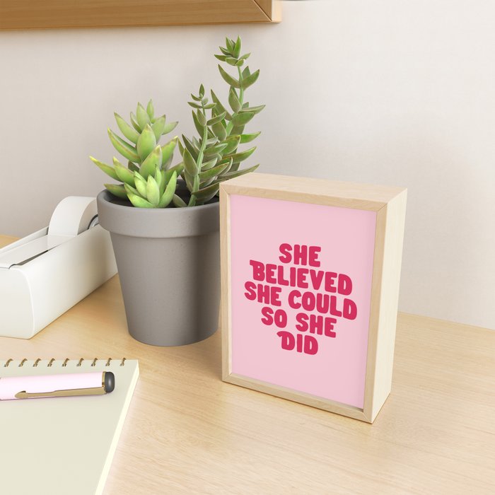 She Believed She Could So She Did in Pink Mini Art Print Gallery Image 2