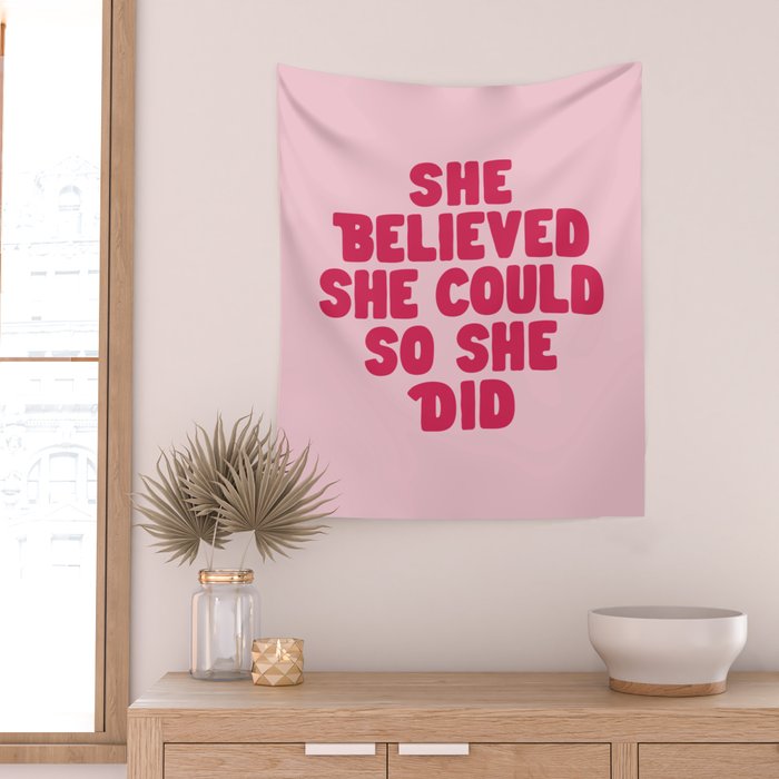 She Believed She Could So She Did in Pink Wall Tapestry Gallery Image 2