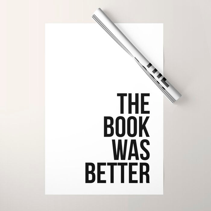 The book was better Wrapping Paper Gallery Image 1