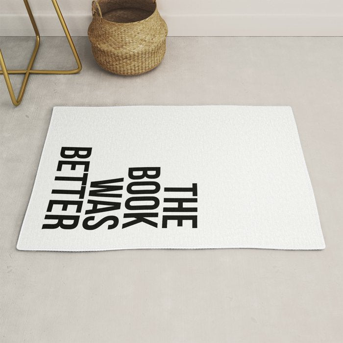 The book was better Rug Gallery Image 1