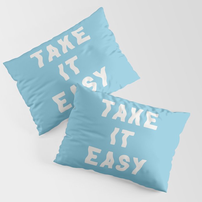 Take It Easy Sky Blue Pillow Sham Gallery Image 3