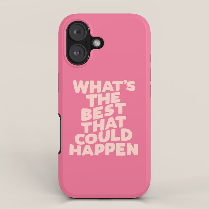 What's The Best That Could Happen iPhone Case Gallery Image 1