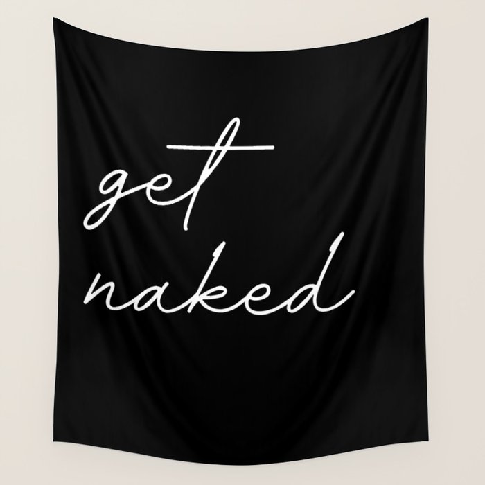 get naked Wall Tapestry Gallery Image 1