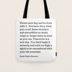 Finish Each Day And Be Done With It | Ralph Waldo Emerson Quote Tote Bag Gallery Image 1