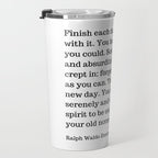 Finish Each Day And Be Done With It | Ralph Waldo Emerson Quote Travel Mug Gallery Image 3