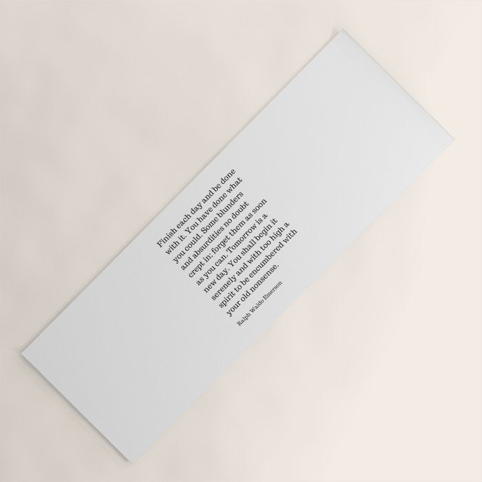Finish Each Day And Be Done With It | Ralph Waldo Emerson Quote Yoga Mat Gallery Image 1
