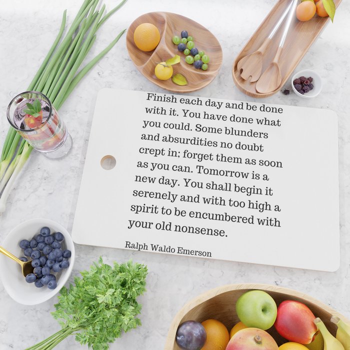 Finish Each Day And Be Done With It | Ralph Waldo Emerson Quote Cutting Board Gallery Image 2