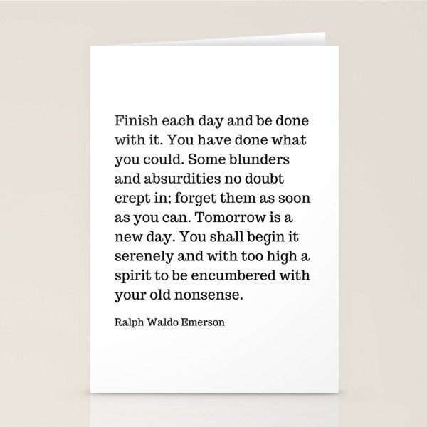 Finish Each Day And Be Done With It | Ralph Waldo Emerson Quote Stationery Card Gallery Image 1