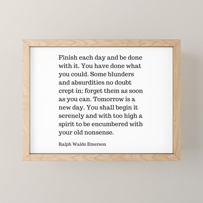 Finish Each Day And Be Done With It | Ralph Waldo Emerson Quote Mini Art Print Gallery Image 1